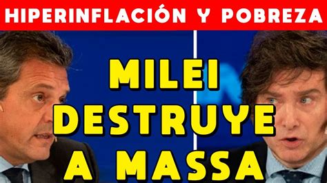 Milei Destruye A Massa Destrucci N Econ Mica De Argentina