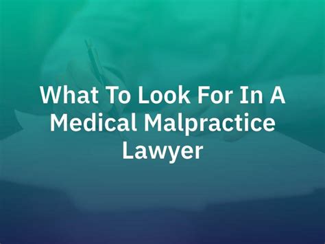 What Should You Look For In A Medical Malpractice Lawyer