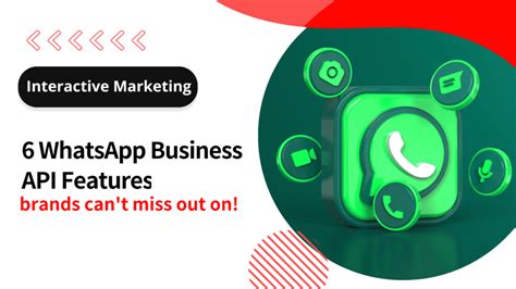 6 WhatsApp Business API Features Brands Cant Miss Out On