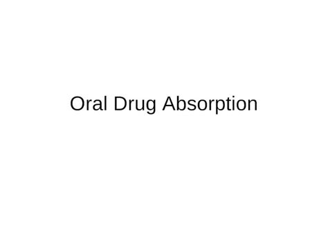 Ppt Oral Drug Absorption Most Common Route Of Administration