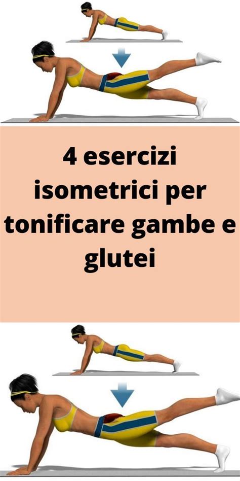 Esercizi Isometrici Per Tonificare Gambe E Glutei Artofit