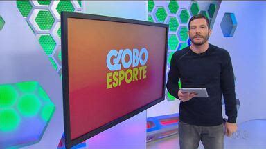 Globo Esporte Pr Veja A Edi O Na Ntegra Do Globo Esporte Paran De