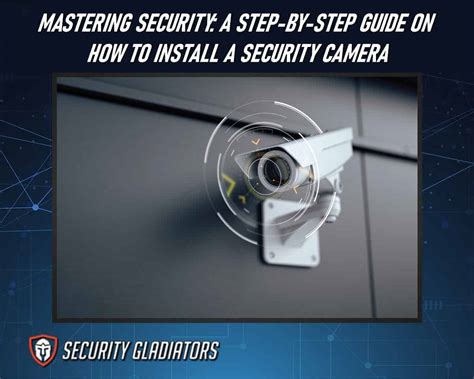 Mastering Security: A Step-By-Step Guide on How To Install a Security ...