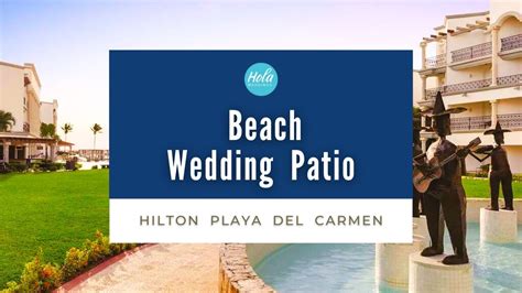 Hilton Playa Del Carmen Beach Wedding Patio Youtube