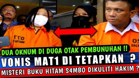 Vonis Mat Dua Otak Eksekusi Ferdy Sambo Dan Putri Candrawathi