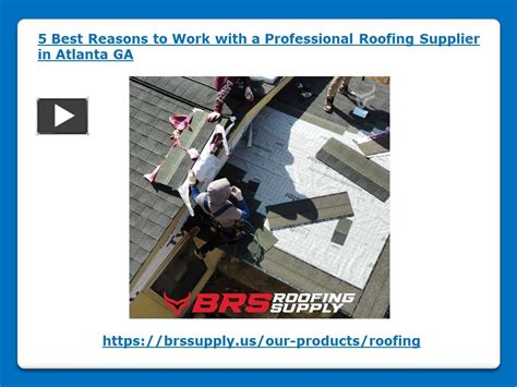 Ppt 5 Best Reasons To Work With A Roofing Supplier In Atlanta Ga Powerpoint Presentation