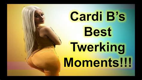 Cardi Bs Best Twerking Moments Youtube