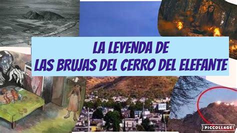 La Leyenda De Las Brujas Del Cerro Del Elefante Y Ixtapaluca Youtube