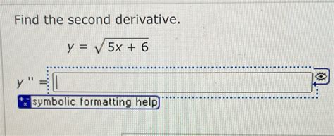 [solved] Find The Second Derivative Y V 5x 6 Y Symbolic