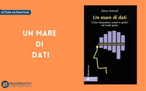 Letture matematiche Un mare di dati Göran Grimvall Maddmaths