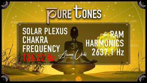 SOLAR PLEXUS CHAKRA 126 22 Hz Pure Tone RAM Frequency 2637 1 Hz