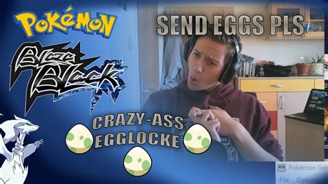 Pokemon Blaze Black Crazy Ass Egglocke Ep 0 Send Me Hackmon Eggs