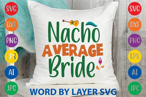 Nacho Average Bride Graphic By Svgdesigncreator Creative Fabrica