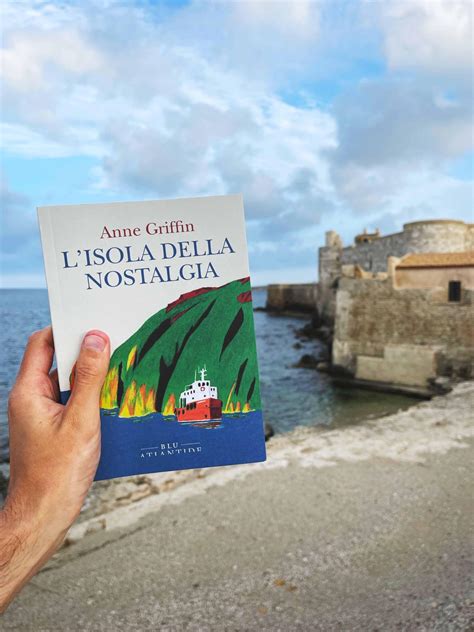 Recensione L Isola Della Nostalgia Anne Griffin I Libri Di Dede