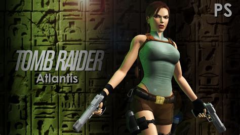 Tomb Raider Walkthrough Atlantis PS YouTube