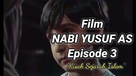 FILM NABI YUSUF AS EPISODE 3 BAHASA INDONESIA YouTube