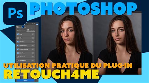 Photoshop Astuces Utilisation Des Plug Ins Retouch Me Pour Une