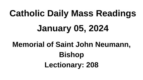 January 05 2023 Memorial Of Saint John Neumann Bishop Lectionary 208