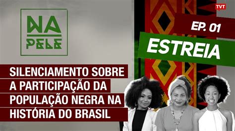 Silenciamento Sobre A Participa O Da Popula O Negra Na Hist Ria Do