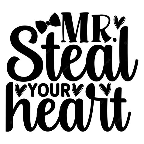 Premium Vector Mr Steal Your Heart Svg