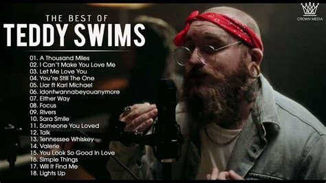 Teddy Swims Teddy Swims Greatest Hits Full Album 2021 Best Songs Of