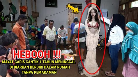 Viral Mayat Gadis Cantik Dibiarkan Berdiri Dalam Rumah Tanpa