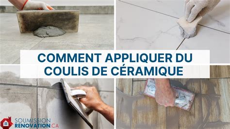 Comment appliquer du coulis de céramique Soumission Rénovation YouTube