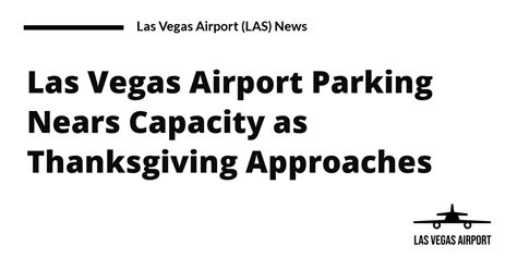 Las Vegas Airport (LAS) News | Las Vegas Airport Parking Nears Capacity ...