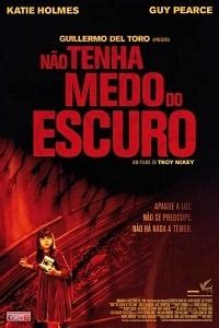 N O Tenha Medo Do Escuro Filme Adorocinema