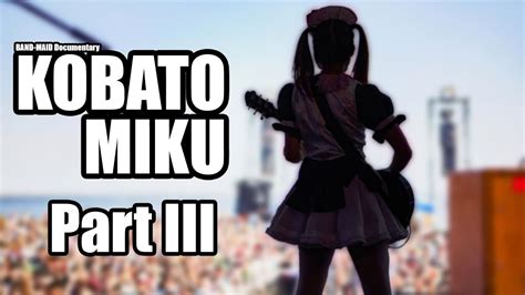 Band Maid Documentary Kobato Miku Part Iii Youtube