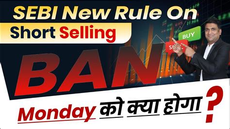 Sebi New Rule On Short Selling Ban Monday Youtube