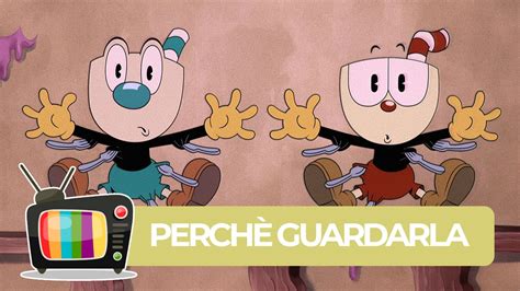 Perché Recuperare La Serie Animata Netflix Di Cuphead