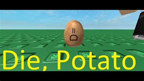 Roblox Randomness Die Potato Youtube