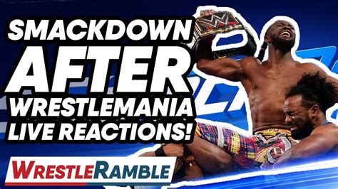 WWE Smackdown Live After WrestleMania 35 LIVE Reactions WrestleTalk