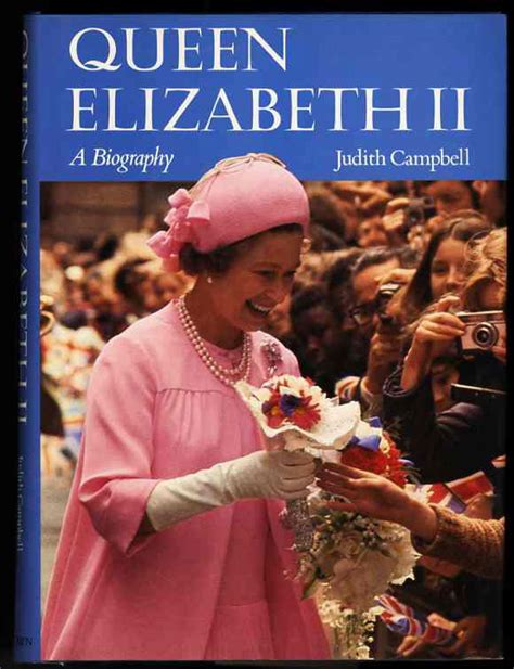 Queen Elizabeth Ii A Biography By Campbell Judith Very Good