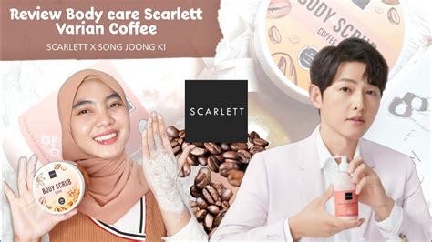 Review Body Care Scarlett Whitening Varian Coffee Scarlett X Song