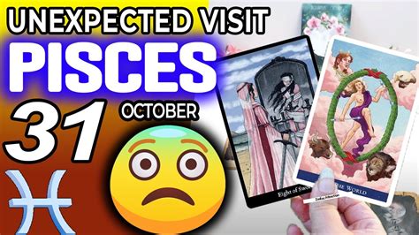 Pisces ♓ 🛑 Unexpected Visit Horoscope For Today October 31 2022♓pisces