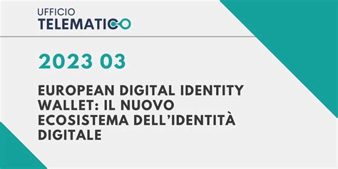 European Digital Identity Wallet Il Nuovo Ecosistema Dellidentit