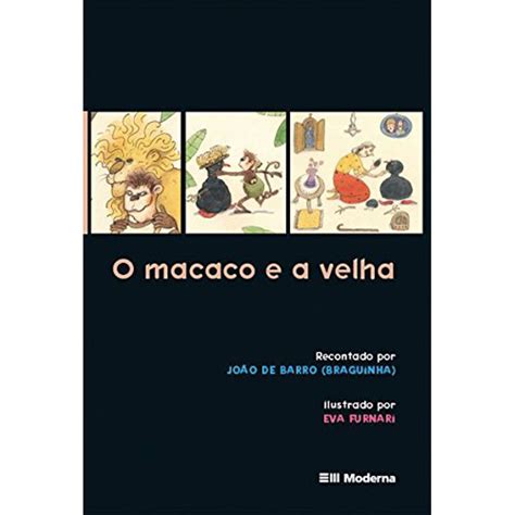 Livro O Macaco E A Velha Col Classicos Infantis