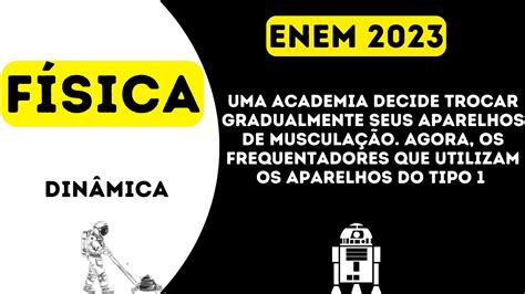Uma Academia Decide Trocar Gradualmente Seus Aparelhos De Musculação - ENEM 2023 - Uma academia decide trocar gradualmente seus aparelhos de ...