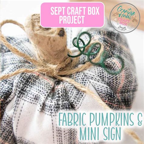 September Creative Habit Craft Box Fabulous Fall Farmhouse Crafts