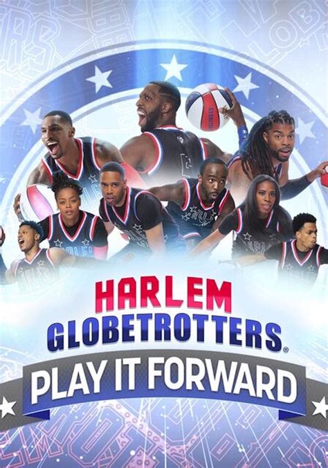 Harlem Globetrotters Play It Forward Season 1 Streaming