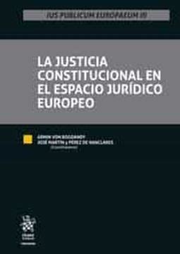 Libro La Justicia Constitucional En El Espacio Juridico Europeo De