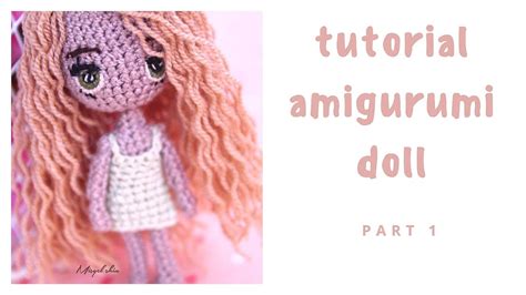 Tutorial Amigurumi Doll Bagian 1 Youtube