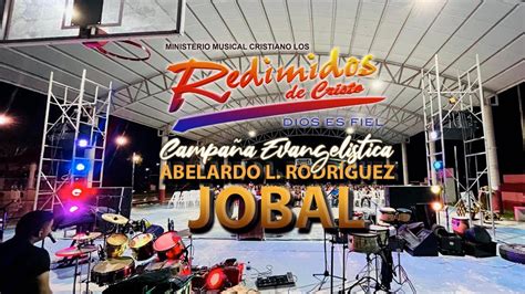 Los Redimidos De Cristo En Jobal Completo Youtube