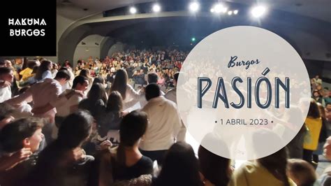 PasiÓn Hakuna Group Music Burgos 1 De Abril De 2023 Youtube