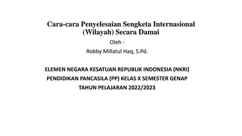 SOLUTION Kelas X 2 4 5 Cara Cara Penyelesaian Sengketa Internasional