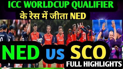 NED Vs SCO Icc Worldcup Qualifier 2023 Netherlands Vs Scotland Match