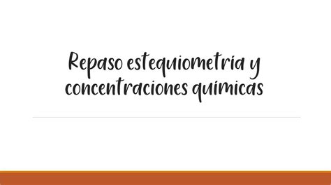Repaso Estequiometr A Y Concentraciones Qu Micas Zahira Valdez Udocz
