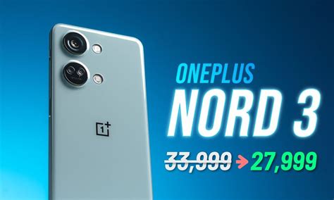 OnePlus Nord 3 Price Slashed in India by a Whopping Rs 6,000 | Beebom